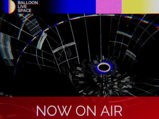 Balloon Live Space 太空气球