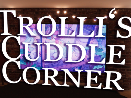 Trolli's Cuddle Corner
