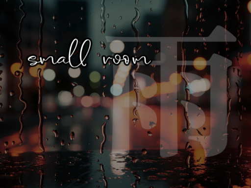 small room -雨-