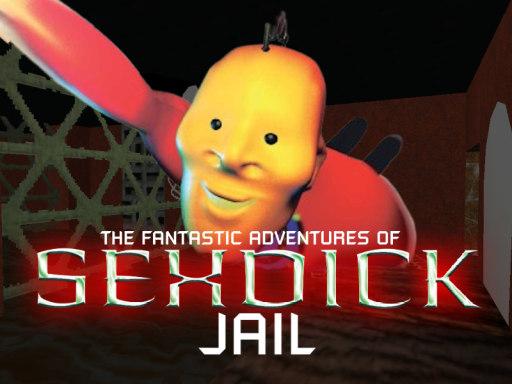 Jail - The Fantastic Adventures of SEXDICK
