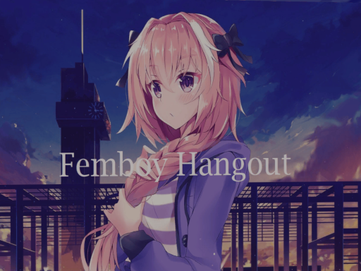 A Femboy Hangout