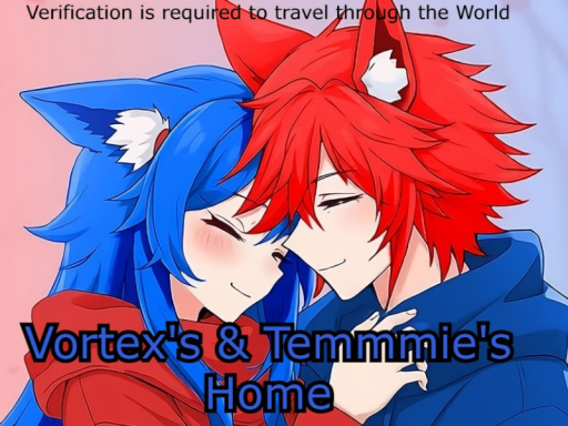 Vortex's ＆ Temmmie's Home