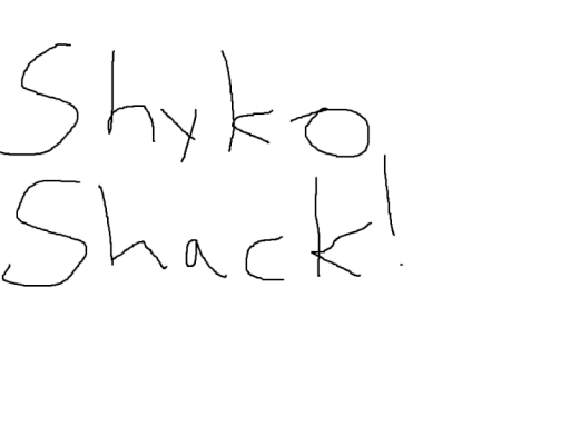 Shyko's Shack