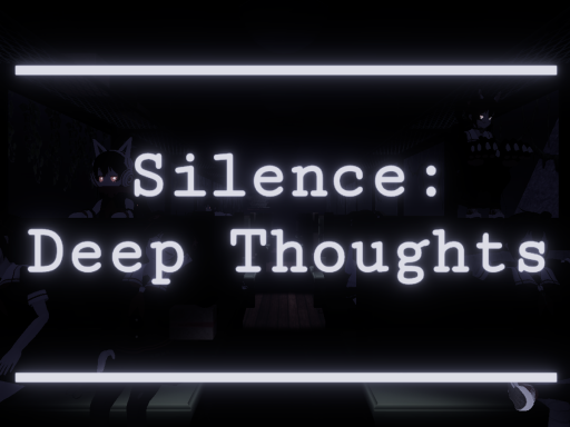 Silence˸ （Deep Thoughts）