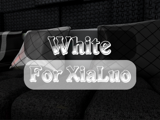 White For XiaLuo