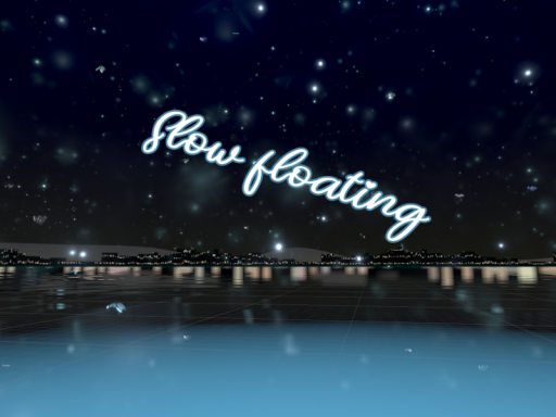 slow floating