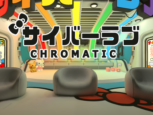 Cyberlove Chromatic ｜ サイバーラブ色