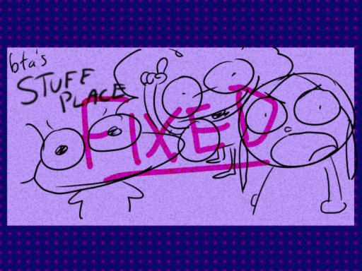 ［FIXED］ bta's STUFF PLACE