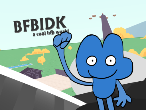 BFBIDK ; A BFDI WORLD ․