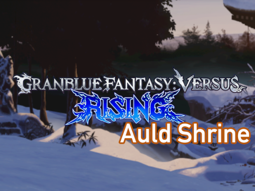 Auld Shrine - Granblue Fantasy Versus Rising