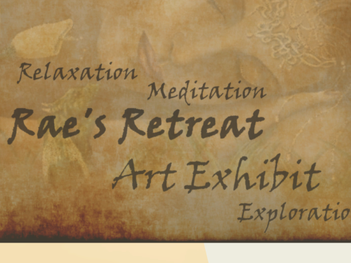 Rae's Retreat˸ Art Exhibit ＆ Meditation