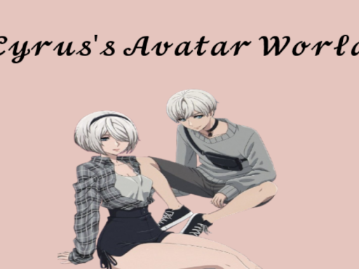 Cyrus's Avatar and Hangout World