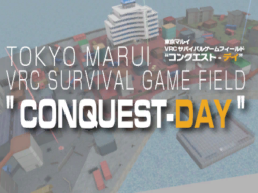 TOKYO MARUI VRC Survival Game Field ＂CONQUEST-DAY＂