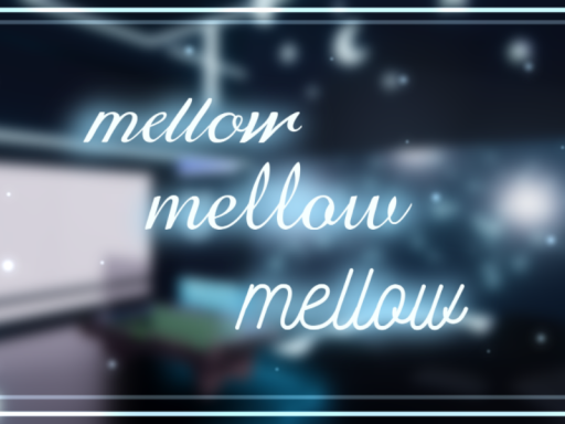 Mellow
