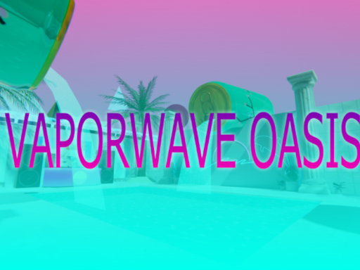 VAPORWAVE OASIS