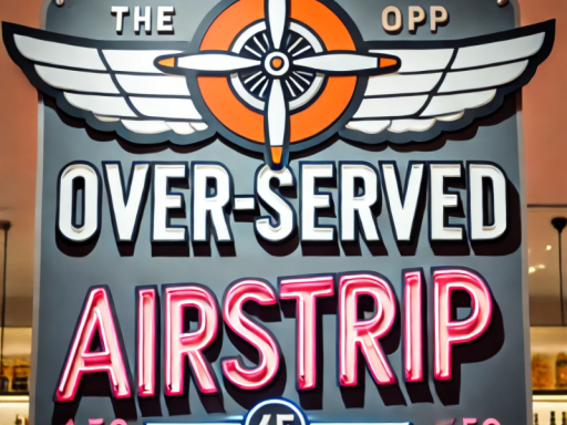 Over-Served Airstrip