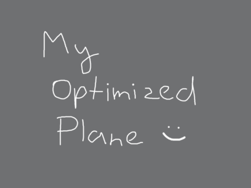 My Optimized Plane