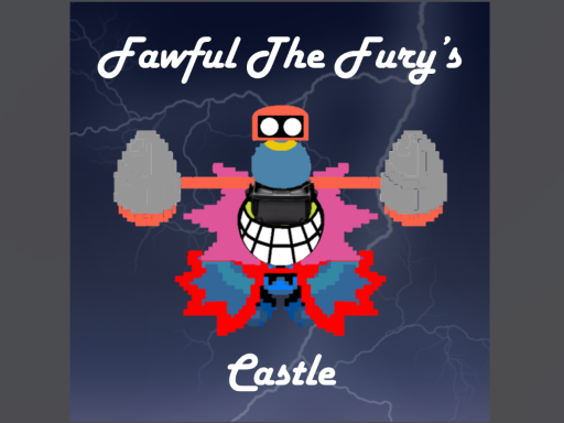 Fawful The Fury's Castle