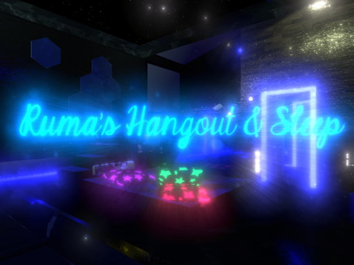 Ruma's Hangout ＆ Sleep