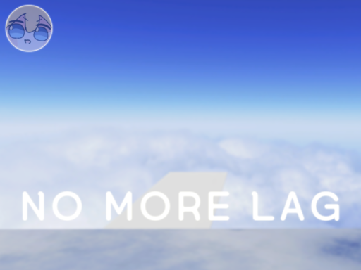 NO MORE LAG