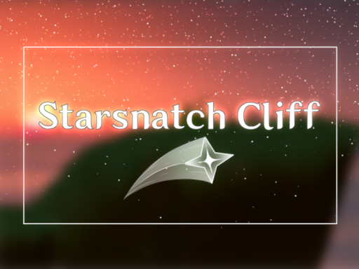 ~ Starsnatch Cliff ~