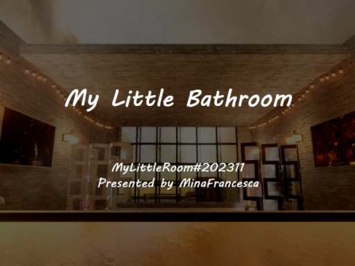My Little Bathroom［MyLittleRoom］