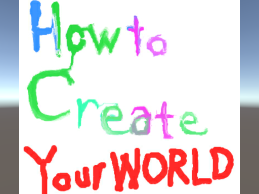 わーるどのつくりかた講座