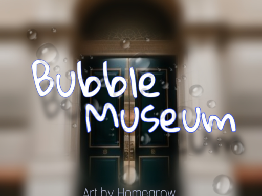 Bubble Museum