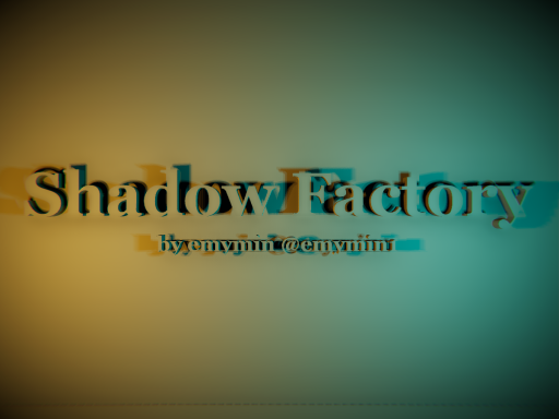 Shadow Factory