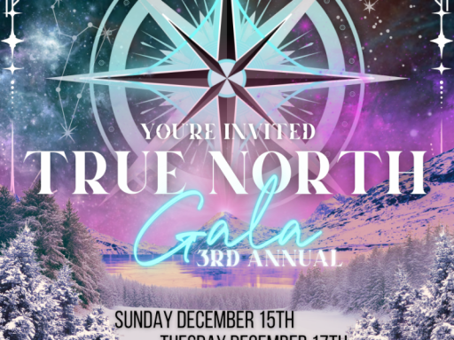 TRUE NORTH GALA