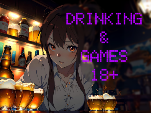 Drinking and Games 18＋