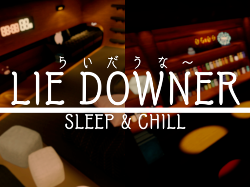 Lie Downer -Sleep ＆ Chill-