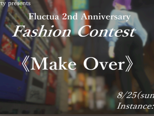 Fluctua 2nd Anniv․Fasion contest ＂Make Over＂