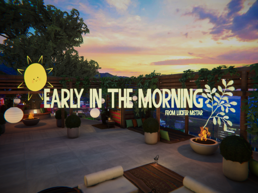 Early in the Morning