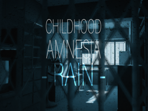 Childhood Amnesia -RAIN-