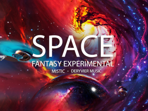 SPACE - Fantasy experimental - MISTIC