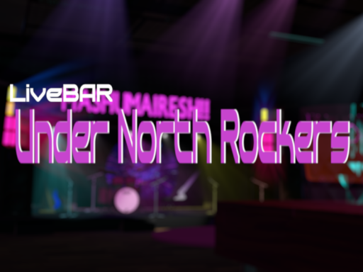 LiveBAR ＂Under North Rockers＂