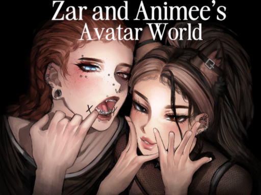 Zar and Animee's Avatar World