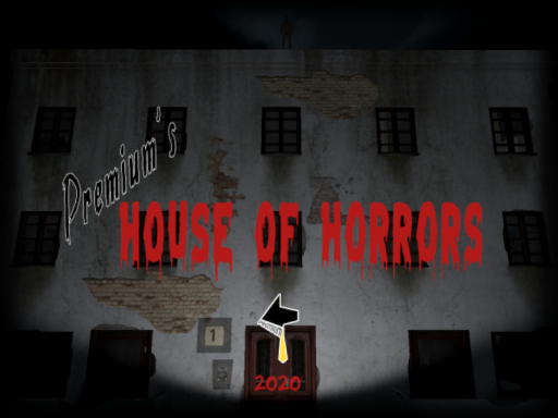Premium's House of Horrors