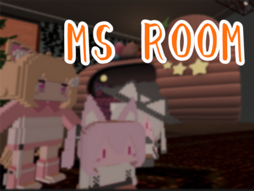 MS ROOM
