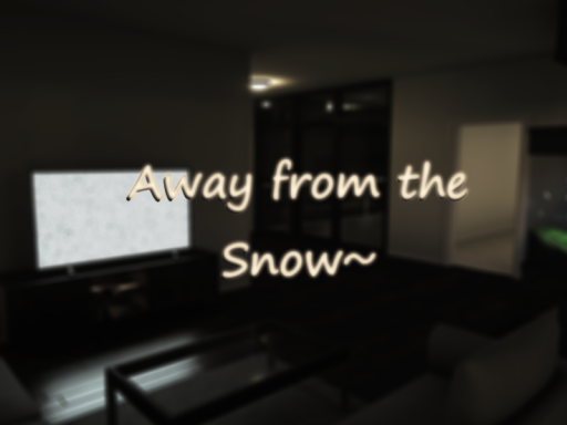 Away from the Snow