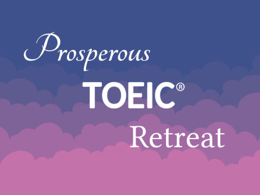 Prosperous TOEIC Retreat
