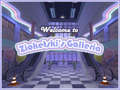 Zioketski's Galleria