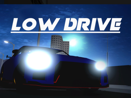 LOW DRIVE