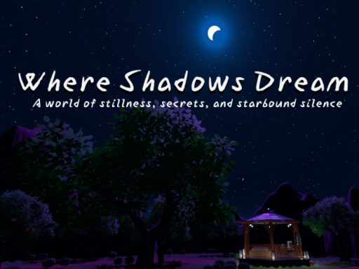 Where Shadows Dream