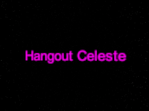 Celeste's Hangout roomǃ