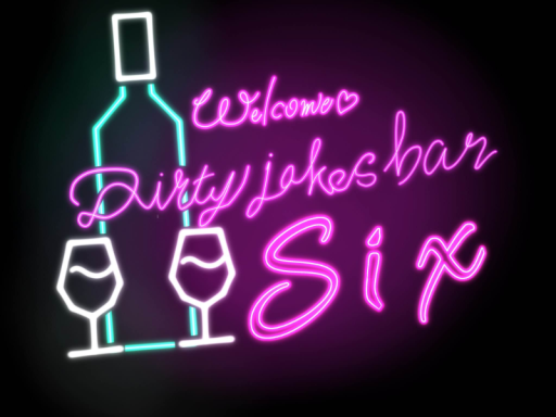 Dirty joke Bar Six