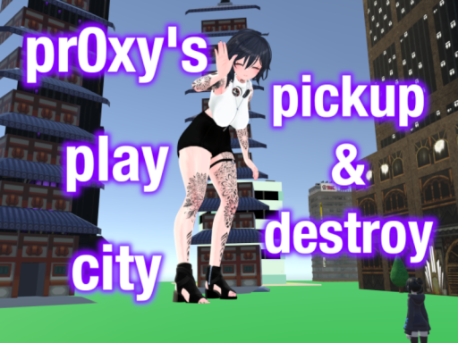 pr0xy's play city （come break stuffǃ）