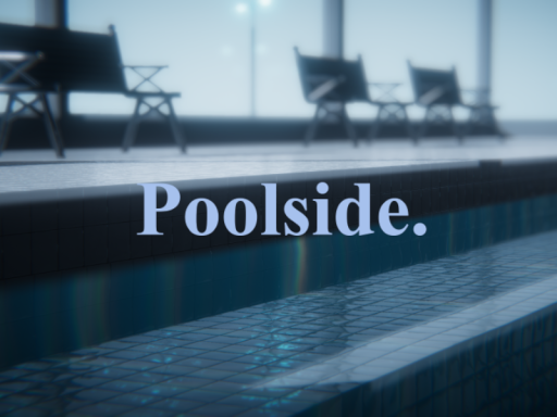 Poolside․