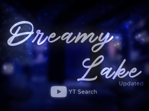 Dreamy Lake - YT Search